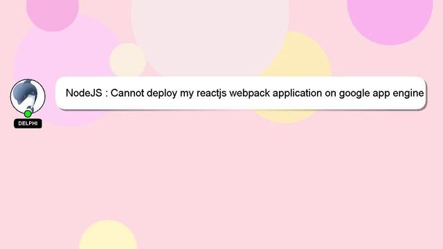 NodeJS : Cannot deploy my reactjs webpack application on google app engine смотреть онлайн