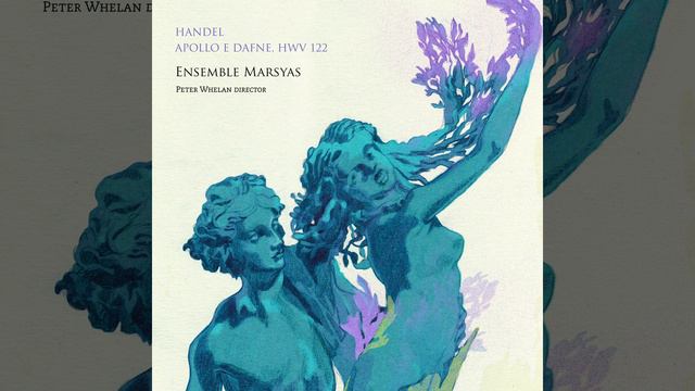 Apollo e Dafne, HWV 122: XI. Aria. Come rosa in su la spina смотреть онлайн