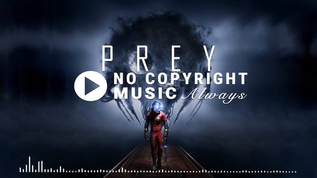 Prey Game Soundtrack – Mind Games [No Copyright Music] смотреть онлайн