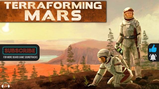 ? Terraforming Mars Board Game Music - Ambient Music for playing Terraforming Mars смотреть онлайн