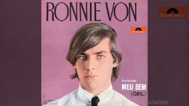 Ronnie Von - Meu Bem (Girl) смотреть онлайн
