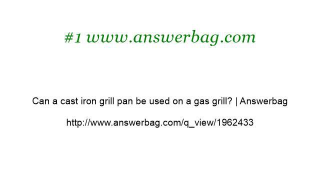 Can A Cast Iron Grill Pan Be Used On A Gas Grill? смотреть онлайн