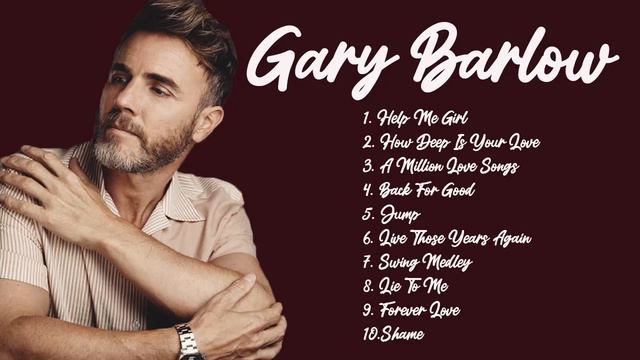 Gary Barlow Top 10 Greatest Songs All Time- The Best Britpop Gary Barlow