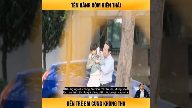 Tên hàng xóm biến thái , đến tr.ẻ e.m cũng không tha | Review Phim смотреть онлайн