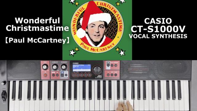 【Vocoder&Church Bell】Wonderful Christmastime【Paul McCartoney】with BT [CT-S1000V] смотреть онлайн