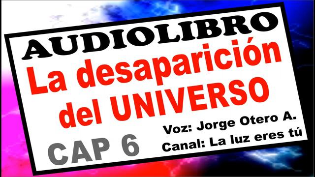 Audiolibro LA DESAPARICIÓN DEL UNIVERSO (Gary Renard) CAPÍTULO 6 - Voz: Jorge Otero Atrián смотреть онлайн