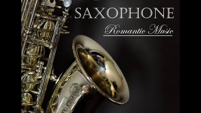 Fantastic SAXOPHONE MUSIC -Instrumental Romantic Melody - Relaxing Sounds смотреть онлайн
