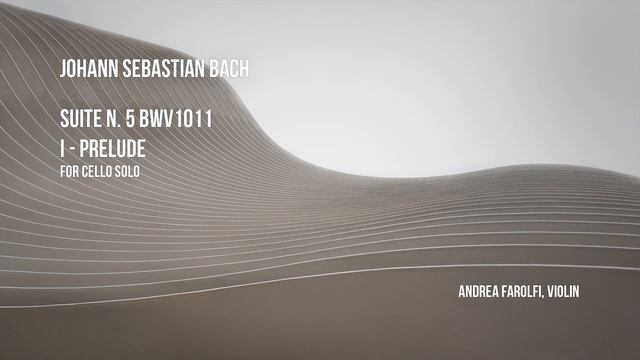 J. S. Bach - Suite n. 5 in G minor BWV1011 for cello solo - Prelude смотреть онлайн