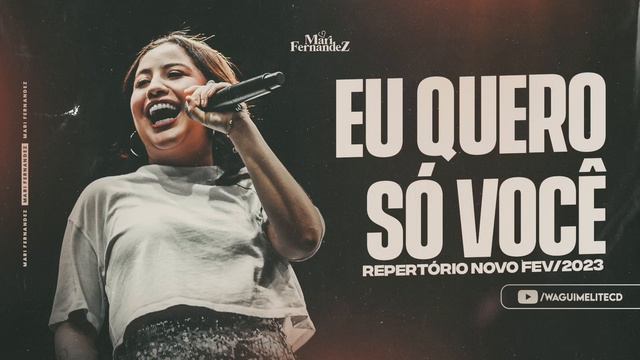 MARI FERNANDEZ - EU QUERO SÓ VOCÊ (REPERTÓRIO NOVO 2023) смотреть онлайн