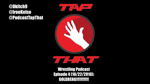 Holy ^!%$ Goldberg is Back!! - Tap That Wrestling Episode 4 смотреть онлайн
