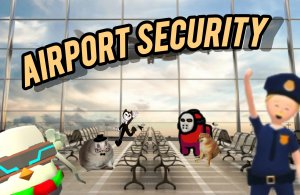 Airport security💥🔥😺(я нашёл бандита)