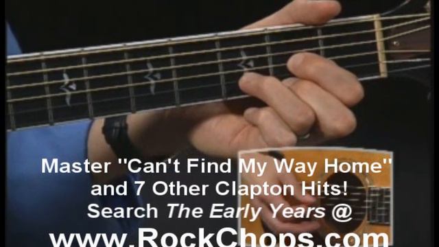 Eric Clapton Tabs Can't Find My Way Home Video Guitar Lesso смотреть онлайн