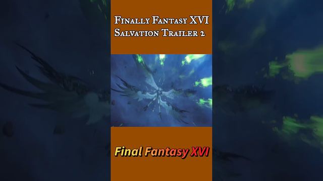 Salvation Trailer 2 | Final Fantasy XVI | #FinalFantasyXVI #FFXVI смотреть онлайн