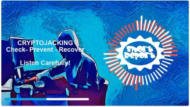 How to check, prevent and recover your PC from Cryptojacking смотреть онлайн