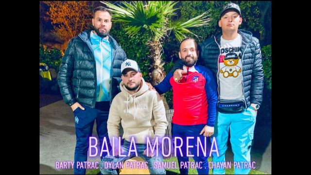 BAILA MORENA - BARTY PATRAC x DYLAN PATRAC x SAMUEL PATRAC x CHAYAN PATRACH смотреть онлайн