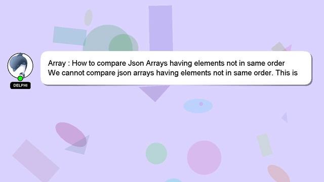 Array : How to compare Json Arrays having elements not in same order смотреть онлайн