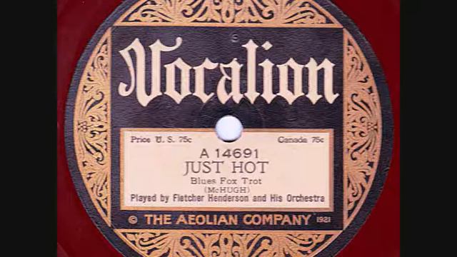 Fletcher Henderson & his Orchestra - Just Hot - 1923 смотреть онлайн
