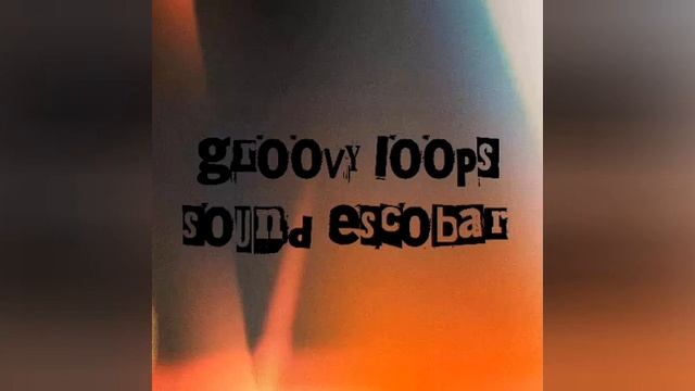 groovy Loops sound escobar смотреть онлайн