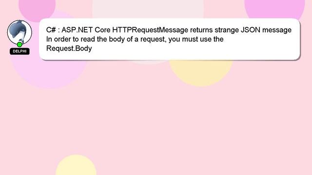 C# : ASP.NET Core HTTPRequestMessage returns strange JSON message смотреть онлайн