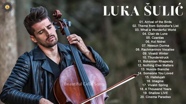 Best Cello Songs Of Luka Sulik - Greatest Hits Luka Sulik |Album Cello Songs смотреть онлайн