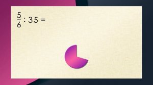 Математика 5 и 6 класс. Деление дроби на натуральное число.