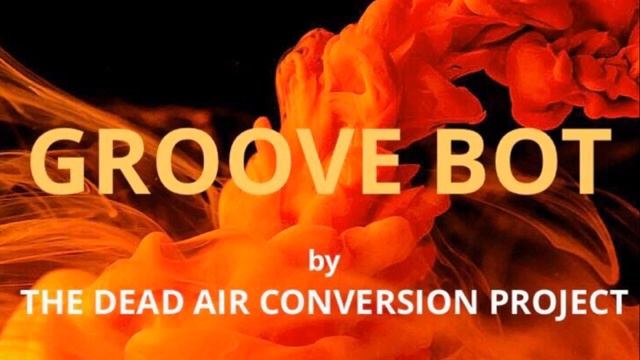 Groove Bot смотреть онлайн