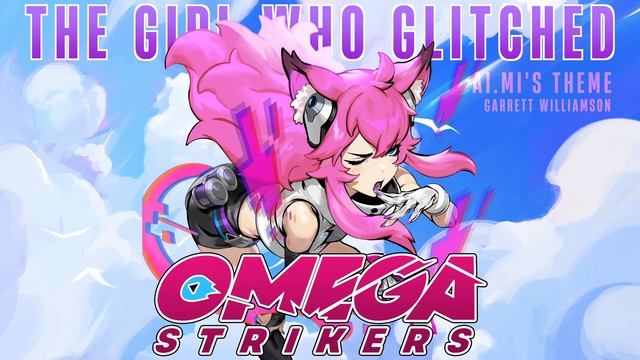 The Girl Who Glitched (Ai.Mi's Theme from Omega Strikers) - Garrett Williamson смотреть онлайн