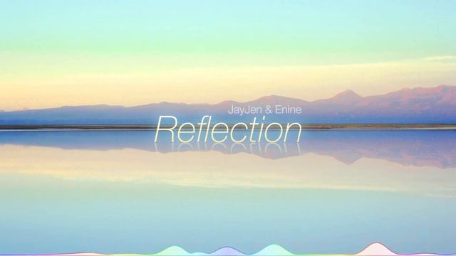 Reflection — JayJen & Enine | Free Background Music | Audio Library Release смотреть онлайн