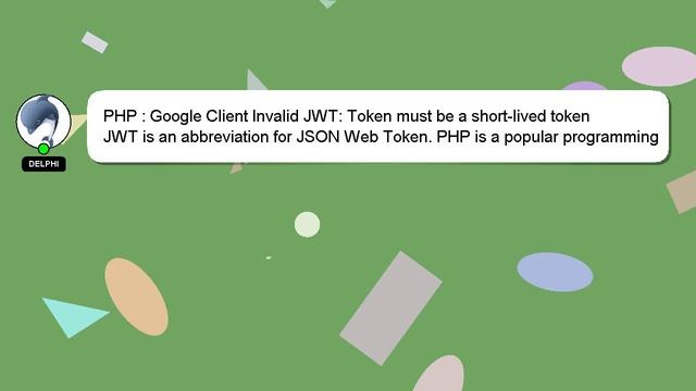 PHP : Google Client Invalid JWT: Token must be a short-lived token смотреть онлайн