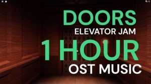 DOORS Roblox OST - Elevator Jam 1 HOUR Music Loop #roblox