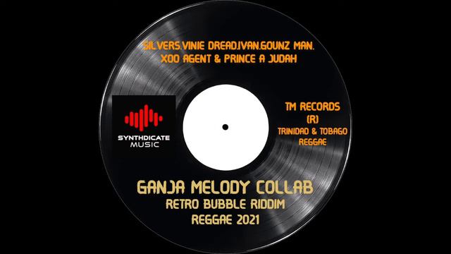 SILVERS.GOUNZ MAN.VINIE.IVAN.XOOAGENT.PRINCE A JUDAH - GANJA MELODY (RETRO BUBBLE RIDDIM)REGGAE 202 смотреть онлайн