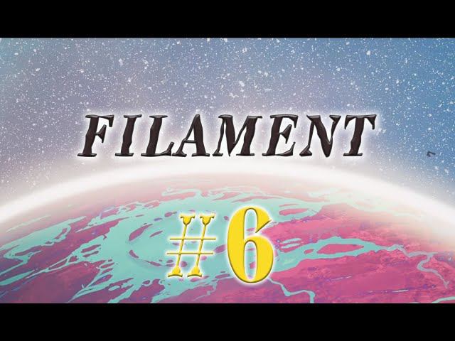 Filament #6 прохождение
