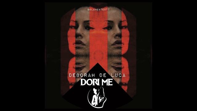 Deborah De Luca - Dori Me (Intro Mix) смотреть онлайн