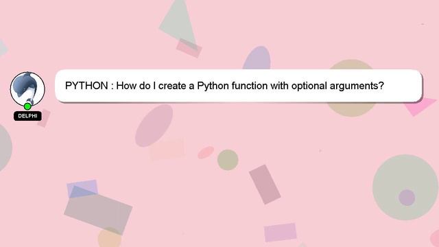 PYTHON : How do I create a Python function with optional arguments? смотреть онлайн