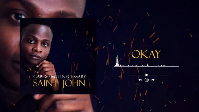 OKAY - GABIRO MTU NECESSARY (Saint John Album) смотреть онлайн