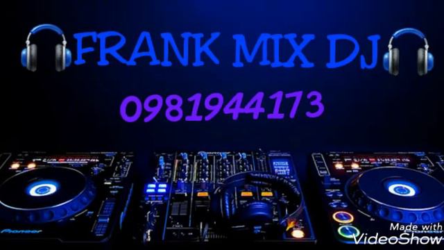 ZAPATEANDO ....DJ FRANK MIX 0981944173 смотреть онлайн