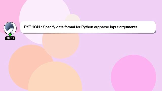 PYTHON : Specify date format for Python argparse input arguments смотреть онлайн