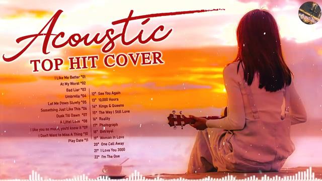 English Acoustic Cover Love Songs 2021 - Top Ballad Guitar Acoustic Cover Of Popular Songs Playlist смотреть онлайн
