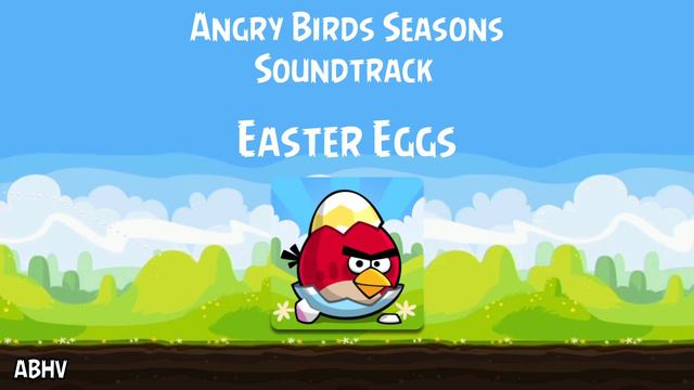 Angry Birds Seasons Soundtrack | Easter Eggs (ABHV) смотреть онлайн