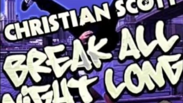 Christian Scott - Break all night long смотреть онлайн