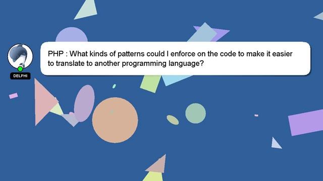PHP : What kinds of patterns could I enforce on the code to make it easier to translate to another смотреть онлайн