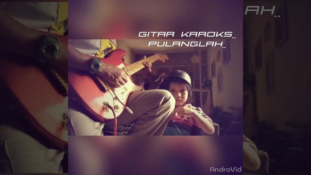 GITAR KAROKS... PULANGLAH AISHAH.. смотреть онлайн