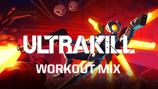 ULTRAKILL: INFINITE HYPERDEATH - Workout Mix (By Hakita)