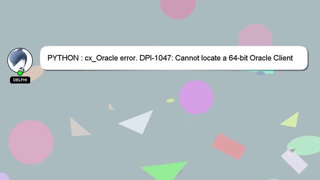 PYTHON : cx_Oracle error. DPI-1047: Cannot locate a 64-bit Oracle Client library смотреть онлайн