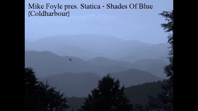 Mike Foyle Pres. Statica - Shades Of Blue [Coldharbour]