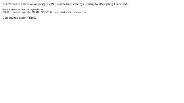 Databases: postgres9.5: can't create extension on standby смотреть онлайн