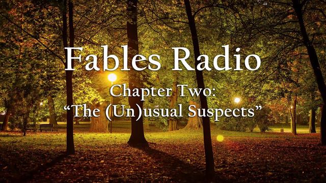 Fables Radio: Chapter Two, "The (Un)usual Suspects" смотреть онлайн