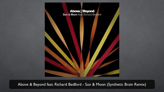 Above & Beyond feat. Richard Bedford - Sun & Moon (Synthetic Brain Remix) смотреть онлайн