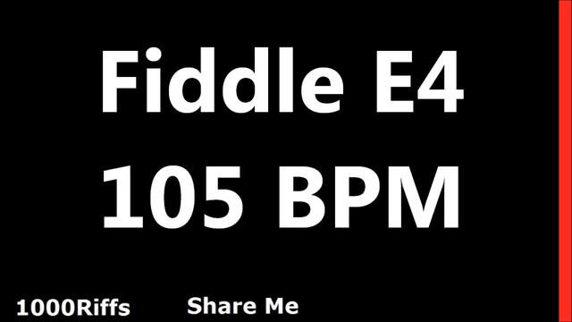 Fiddle E4 Metronome : 105 BPM смотреть онлайн