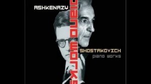 Ashkenazy plays Shostakovich Three Fantastic Dances, Op 5